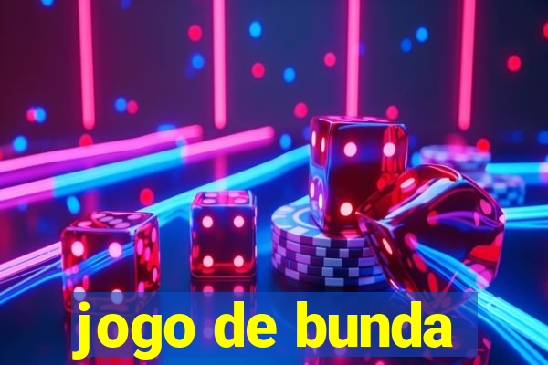 jogo de bunda